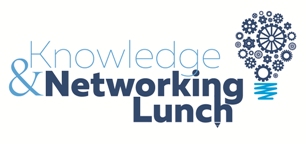 Knowledge &amp; Networking Lunch